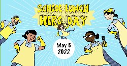 SCHOOL LUNCH HERO DAY